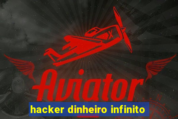 hacker dinheiro infinito